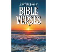 A Picture Book of Bible Verses for Seniors with Alzheimer's and Dementia: 50 Familiar Scriptures and Soothing Nature Images to Inspire Calm, Hope, and Comfort for Those Living with Memory Loss.