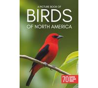 A Picture Book of Birds of North America: 70 Beautiful Bird Photos for Seniors and People Living with Alzheimer’s or Dementia