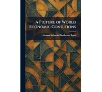 A Picture of World Economic Conditions