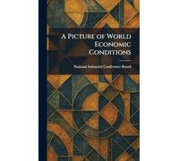 A Picture of World Economic Conditions