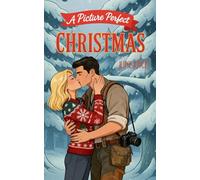 A Picture Perfect Christmas: A Novella