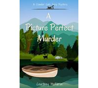 A Picture Perfect Murder: A Clowder Cats Cozy Mystery Book #8