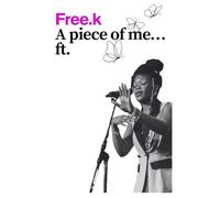 A piece of me -Free.k: Poetry chapt book