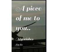 A piece of me to you..: My wishes...