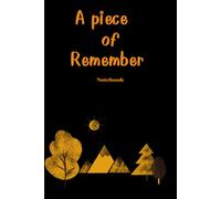 A piece of Remember Notebook: is a tool that allows users to record and preserve important memories in life, whether it is an important event, ... orange-gold letters, size 6x9 in, 150pages