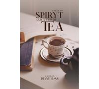 A Piece of Spiryt and a Cup of Tea