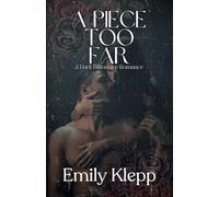 A Piece Too Far: A Dark Billionaire Romance: 1