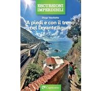 A piedi e con il treno nel Levante ligure