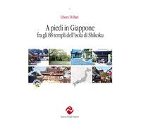 A piedi in Giappone fra gli 88 templi dell'isola di Shikoku