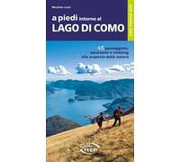 A PIEDI INTORNO AL LAGO DI COMO - LOZZI MASSIMO - Iter Edizioni