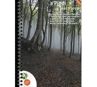 A Piedi nel Parco. Escursioni nel Parco Nazionale delle Foreste Casentinesi.