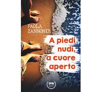 A piedi nudi, a cuore aperto