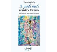 A piedi nudi. Le praterie dell'anima
