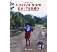 A piedi nudi nel fango. Attraverso il Brasile sulle note di Gilson Silveir...
