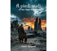 Libri Vanni Spagnoli - A Piedi Nudi