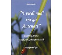 A piedi nudi tra gli antenati