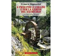 A piedi per le colline e per la Cesena del XXI secolo