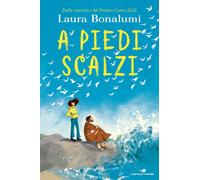 A piedi scalzi - Bonalumi Laura