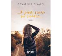 ... A piedi scalzi sui ciottoli...