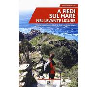 A piedi sul mare nel Levante ligure
