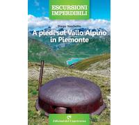A piedi sul vallo alpino in Piemonte