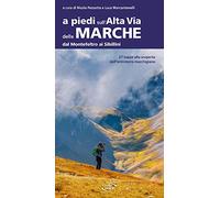 A piedi sull'Alta Via delle Marche dal Montefeltro ai Sibillini
