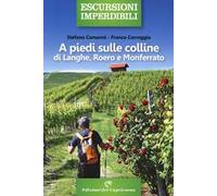 A piedi sulle colline di Langhe, Roero Monferrato