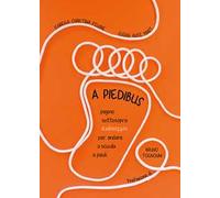 A piedibus. Pagine sottosopra per andare a scuola a piedi