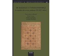 A. Pietrobelli De Bagdad à Constantinople: Le transfert des savoirs (Tascabile)