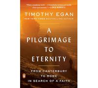 Timothy Egan A Pilgrimage to Eternity (Tascabile)