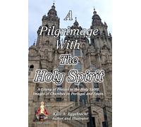 A Pilgrimage With The Holy Spirit