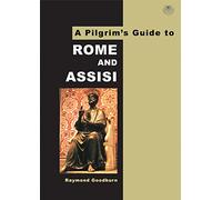 A Pilgrims Guide to Rome and Assisi [Lingua Inglese]