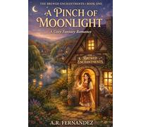 A Pinch of Moonlight: A Cozy Fantasy Romance
