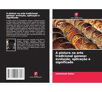 A pintura na arte tradicional ganesa: evolução, aplicação e significado