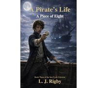 A Pirate’s Life: A Piece Of Eight