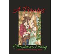 A Pirates Christmas Story: A Swashbucklers Coloring Book