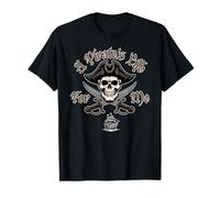 A Pirate's Life For Me Cranio e Spade Colore Pirata Maglietta