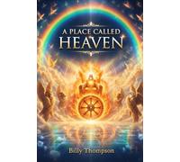 A Place called Heaven: Understanding God's Throne