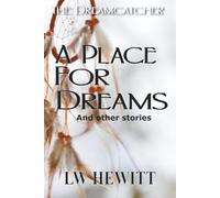 A Place for Dreams: and other stories