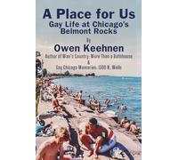 A Place for Us: Gay Life at Chicago's Belmont Rocks