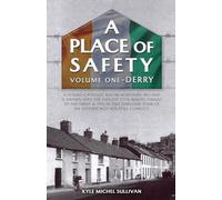 A Place of Safety (vol. one) Derry