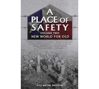 A Place of Safety (vol. two) New World For Old