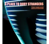 A Place To Bury Strangers - Hologram (Vinyl Red & Trans Blue)