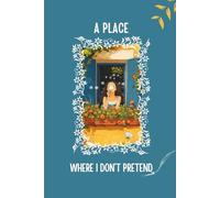 A Place Where I Don’t Pretend- My Home