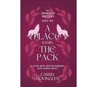 A Place Within The Pack: A fated mates and found family shifter romance