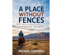 A Place Without Fences: Stories of the West: 3