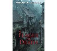 Grant N Pierce A Plague of Death (Tascabile)