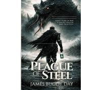 A Plague of Steel: Sons of the Tempering - Book One