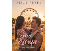 A Plan for Escape: Small Town Romance: 2