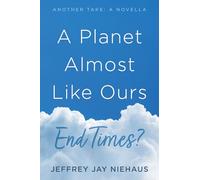 A Planet Almost Like Ours-End Times?